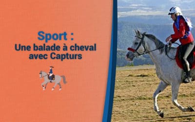 Une balade à cheval avec Capturs