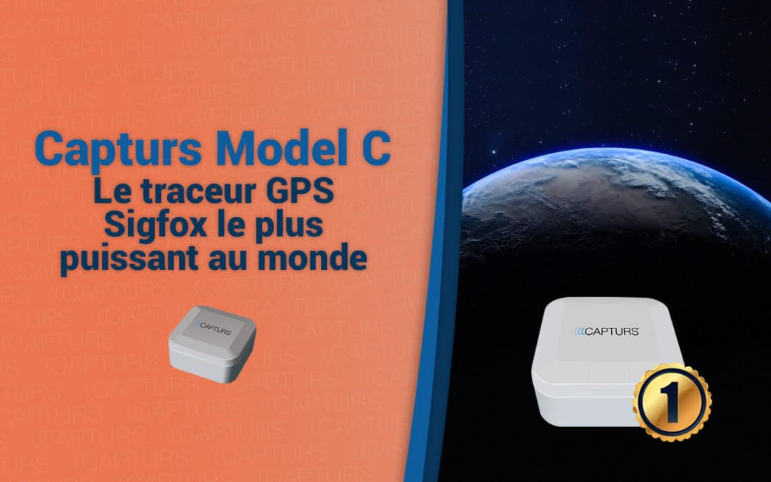 Capturs Model C est le tracker GPS Sigfox le plus puissant au monde