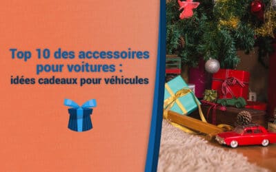 Top 10 des accessoires pour voitures 2023 : idées cadeaux pour véhicules