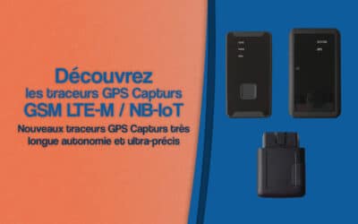 Découvrez les traceurs GPS Capturs GSM LTE-M / NB-IoT