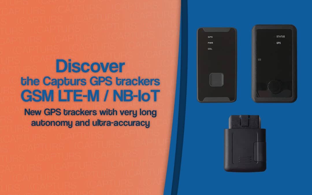 Discover the Capturs GPS trackers GSM LTE-M / NB-IoT