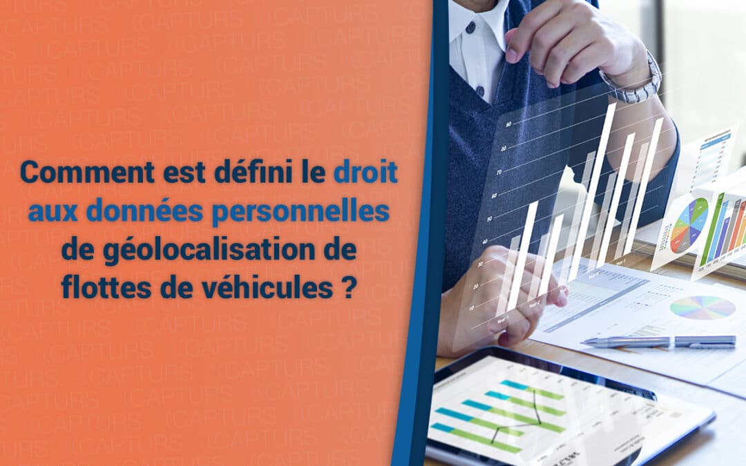 Comment est défini le droit aux données personnelles de géolocalisation de flottes de véhicules ?