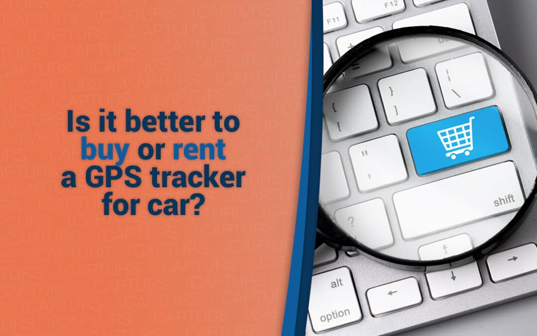 Is it better to buy or rent a GPS tracker for car?