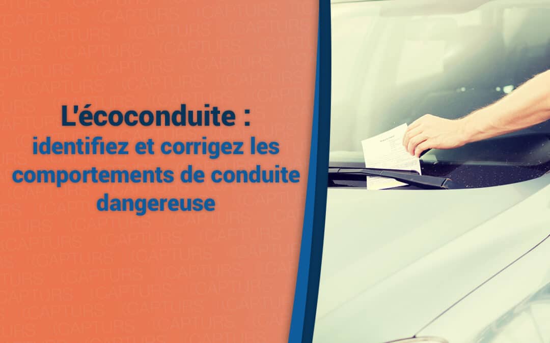 L’écoconduite : comment les traceurs GPS pour voitures peuvent vous aider à identifier et corriger les comportements de conduite dangereuse