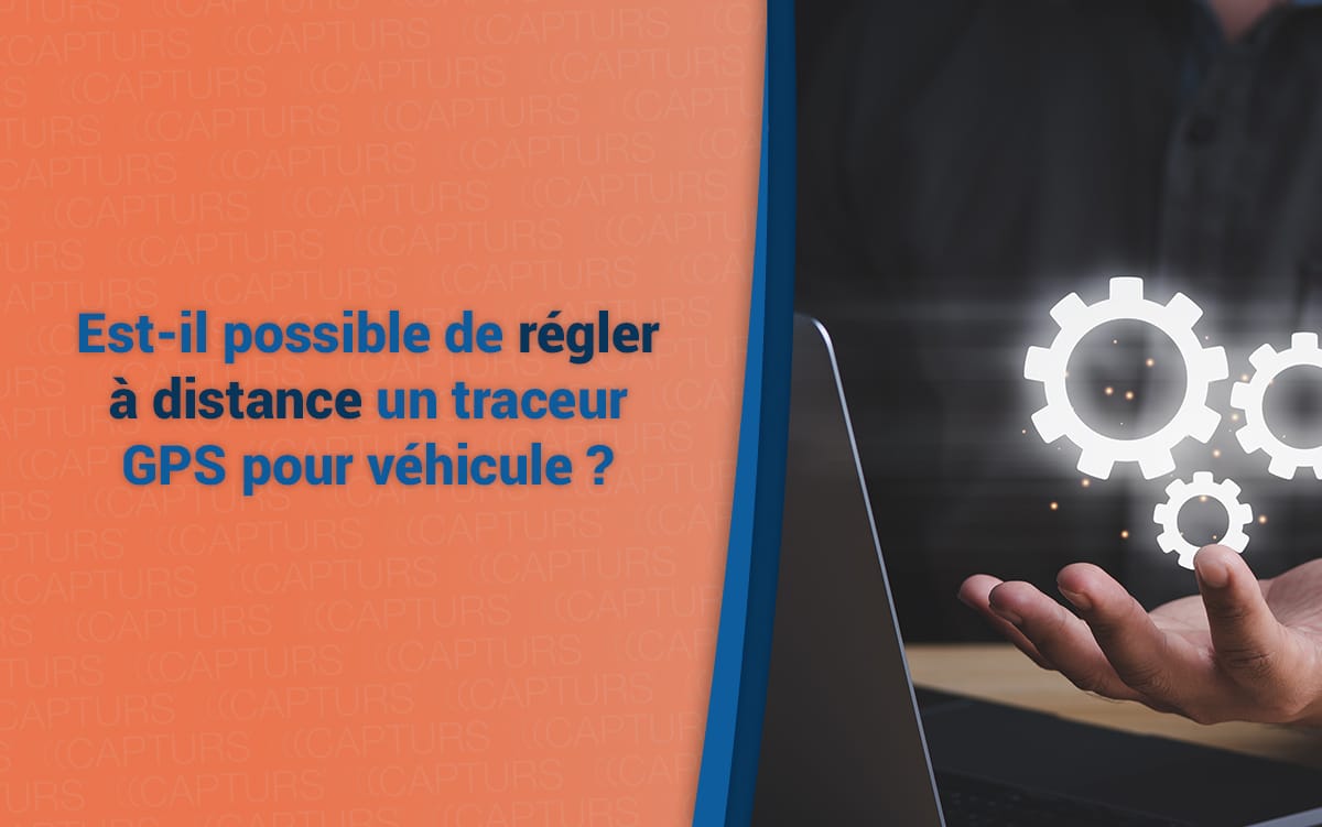 Est-il possible de régler à distance un traceur GPS pour véhicule