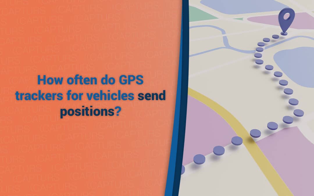 How often do GPS trackers for vehicles send positions?